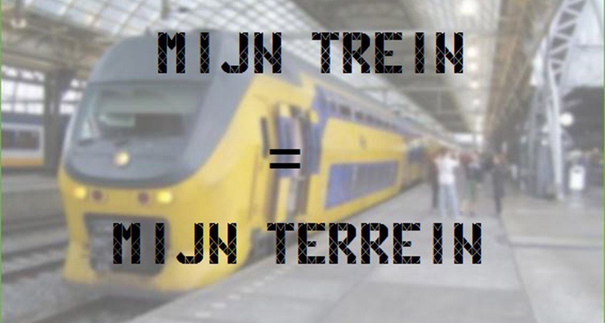 Mijn trein = mijn terrein