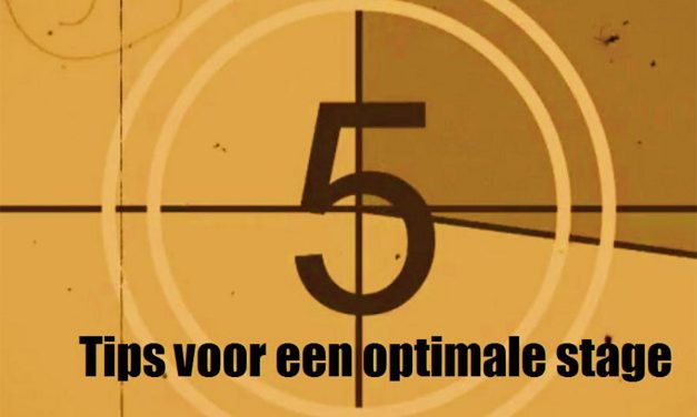 5 Tips voor een optimale stage